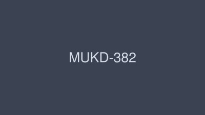 MUKD-382 I didn